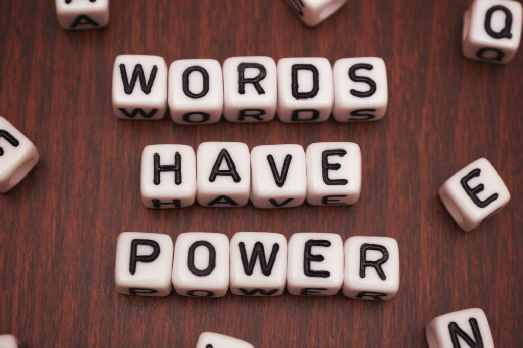 Words are Powerful