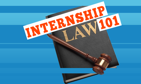 Internship Law 101